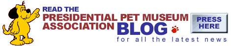 Presidential Pet Museum Association Blog